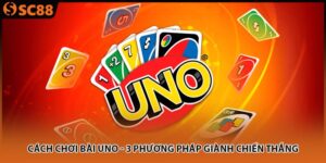 cach choi bai uno 3 phuong phap gianh chien thang 300x150 1